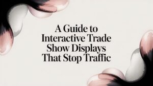 interactive trade show displays